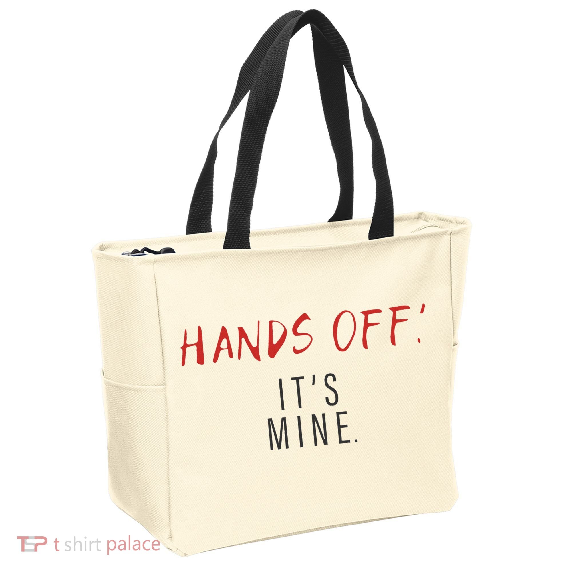 Hands Off ItS Mine Funny Trending Quote Tote Bag