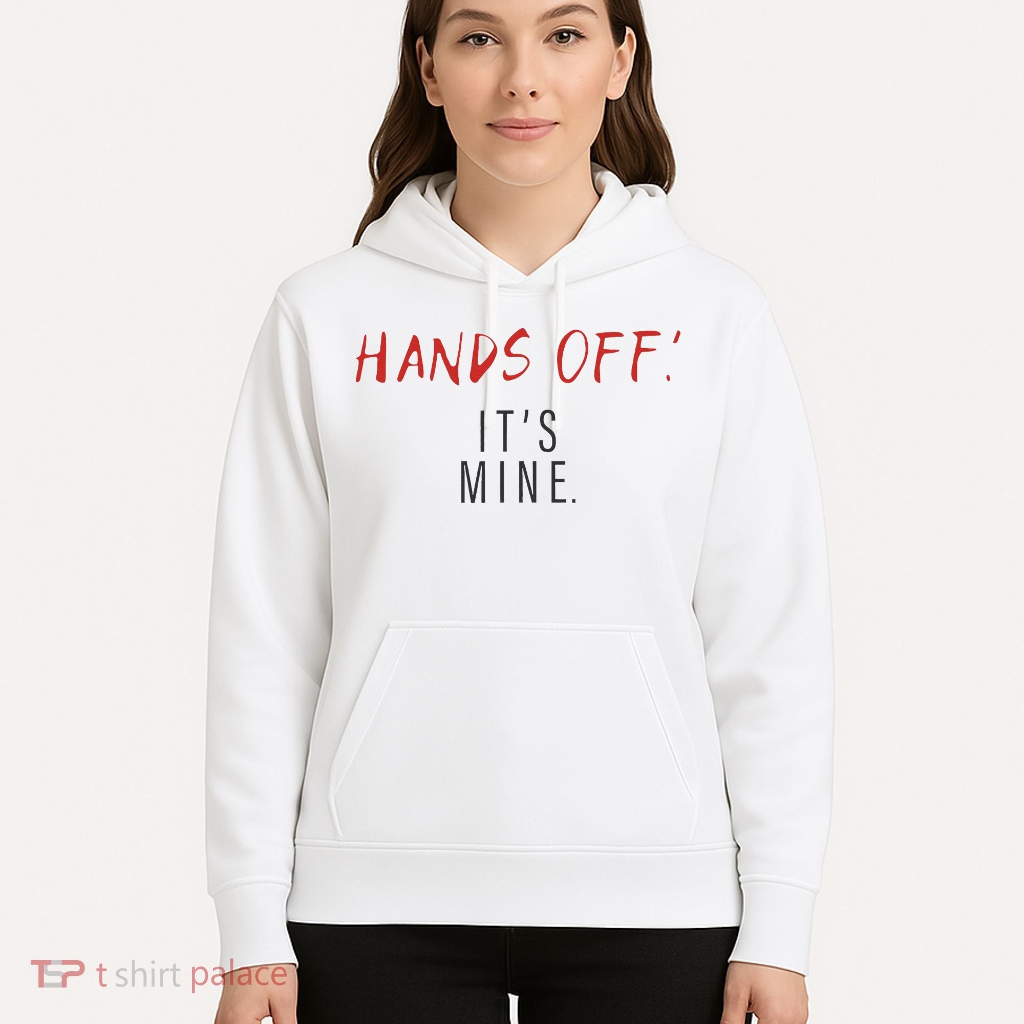Hands Off ItS Mine Funny Trending Quote Hoodie