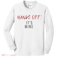 Hands Off ItS Mine Funny Trending Quote Kids Long Sleeve Shirt thumb 0
