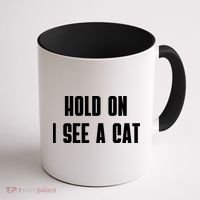 Hold On I See A Cat Cat Person Cat Lover Coffee Mug thumb 1