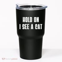 Hold On I See A Cat Cat Person Cat Lover Tumbler thumb 0