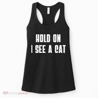 Hold On I See A Cat Cat Person Cat Lover Women's Tank Top thumb 0