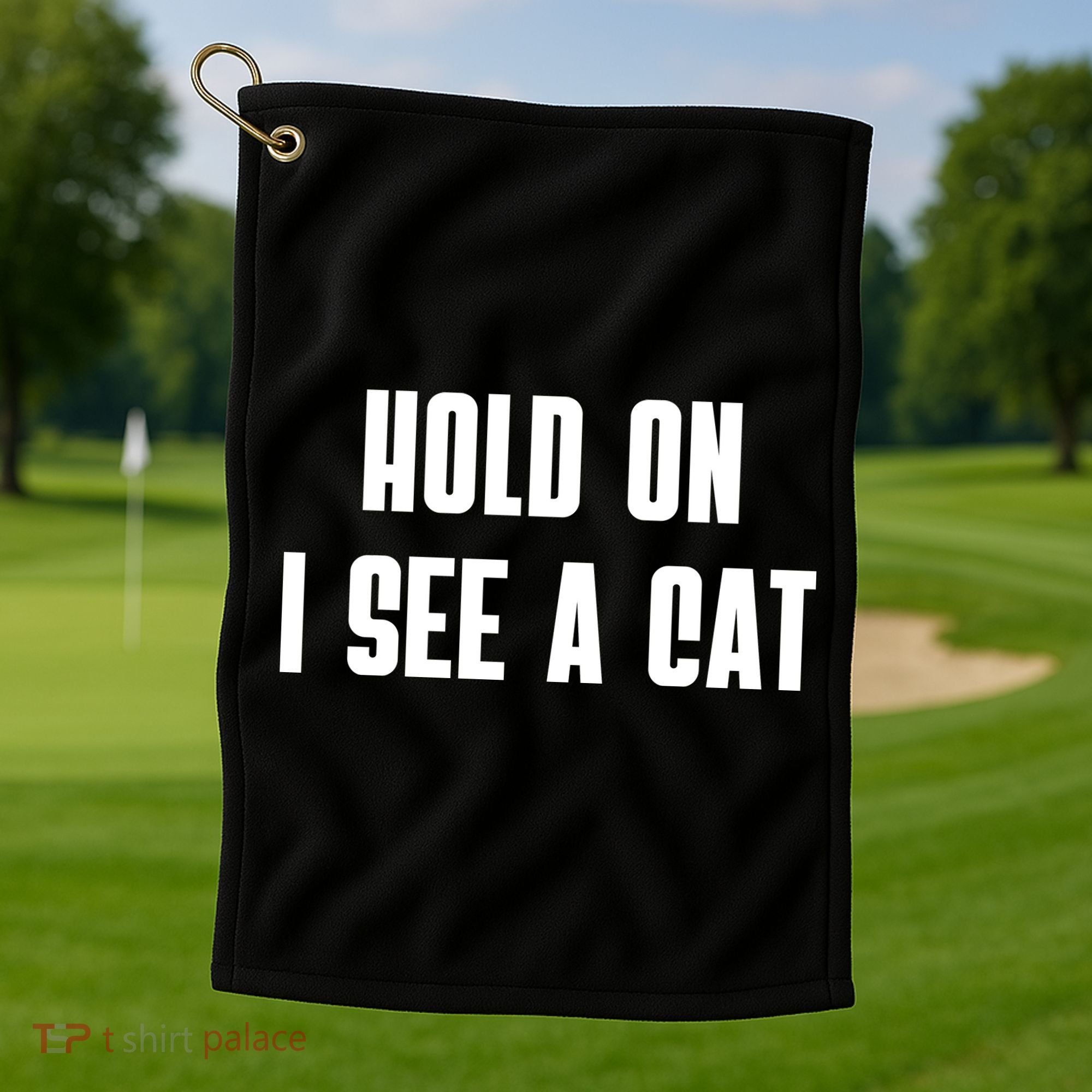 Hold On I See A Cat Cat Person Cat Lover Golf Towel