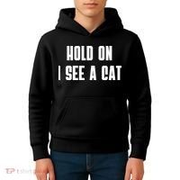 Hold On I See A Cat Cat Person Cat Lover Kids Hoodie thumb 4