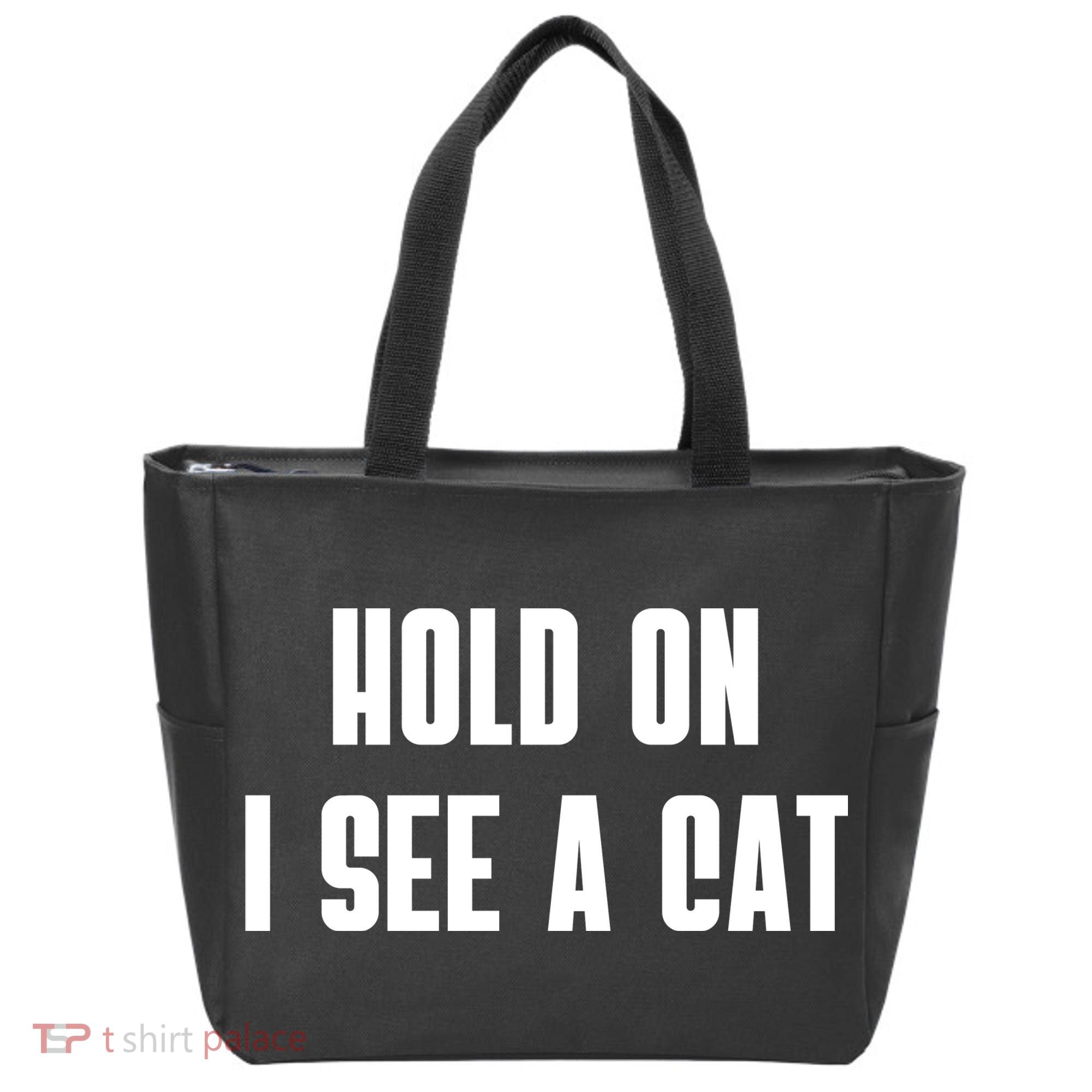 Hold On I See A Cat Cat Person Cat Lover Tote Bag