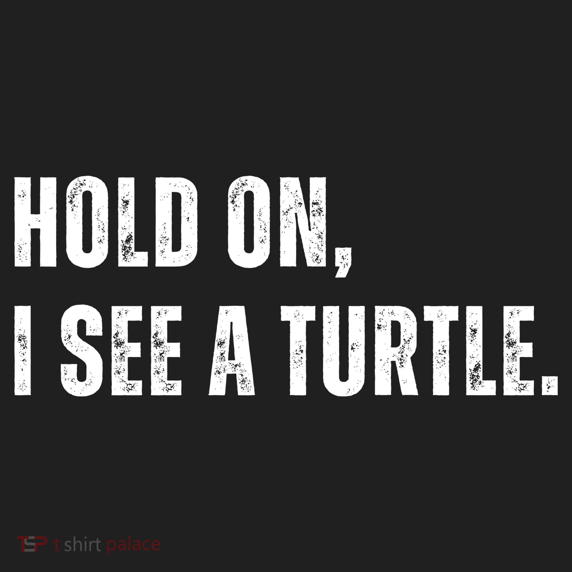Hold On I See A Turtle Women's Sweatshirt
