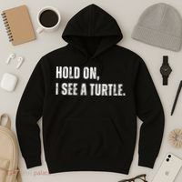 Hold On I See A Turtle Hoodie thumb 3