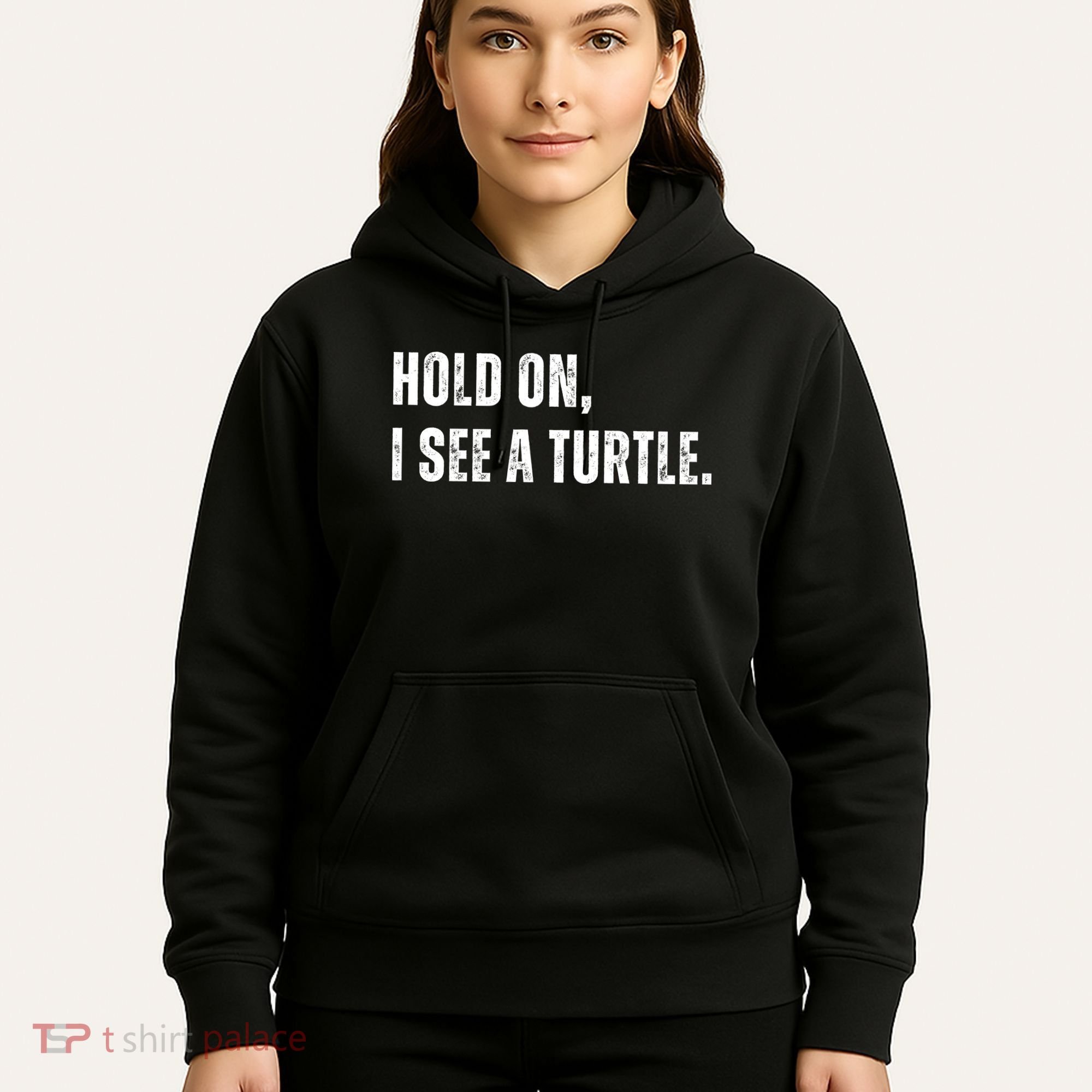Hold On I See A Turtle Hoodie