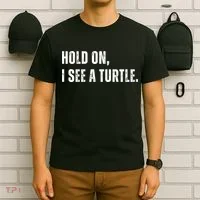 Hold On I See A Turtle T-Shirt thumb 6