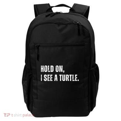 Hold On I See A Turtle Backpack