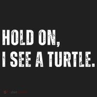 Hold On I See A Turtle Tumbler thumb 3
