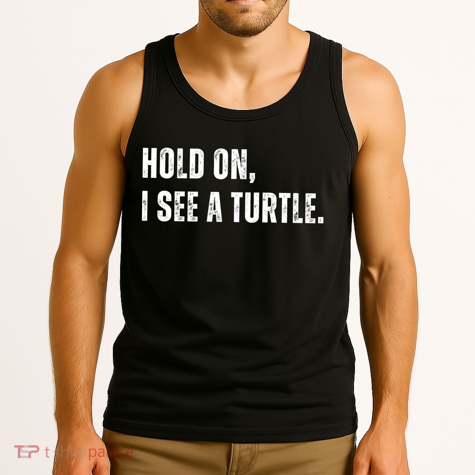 Hold On I See A Turtle Tank Top