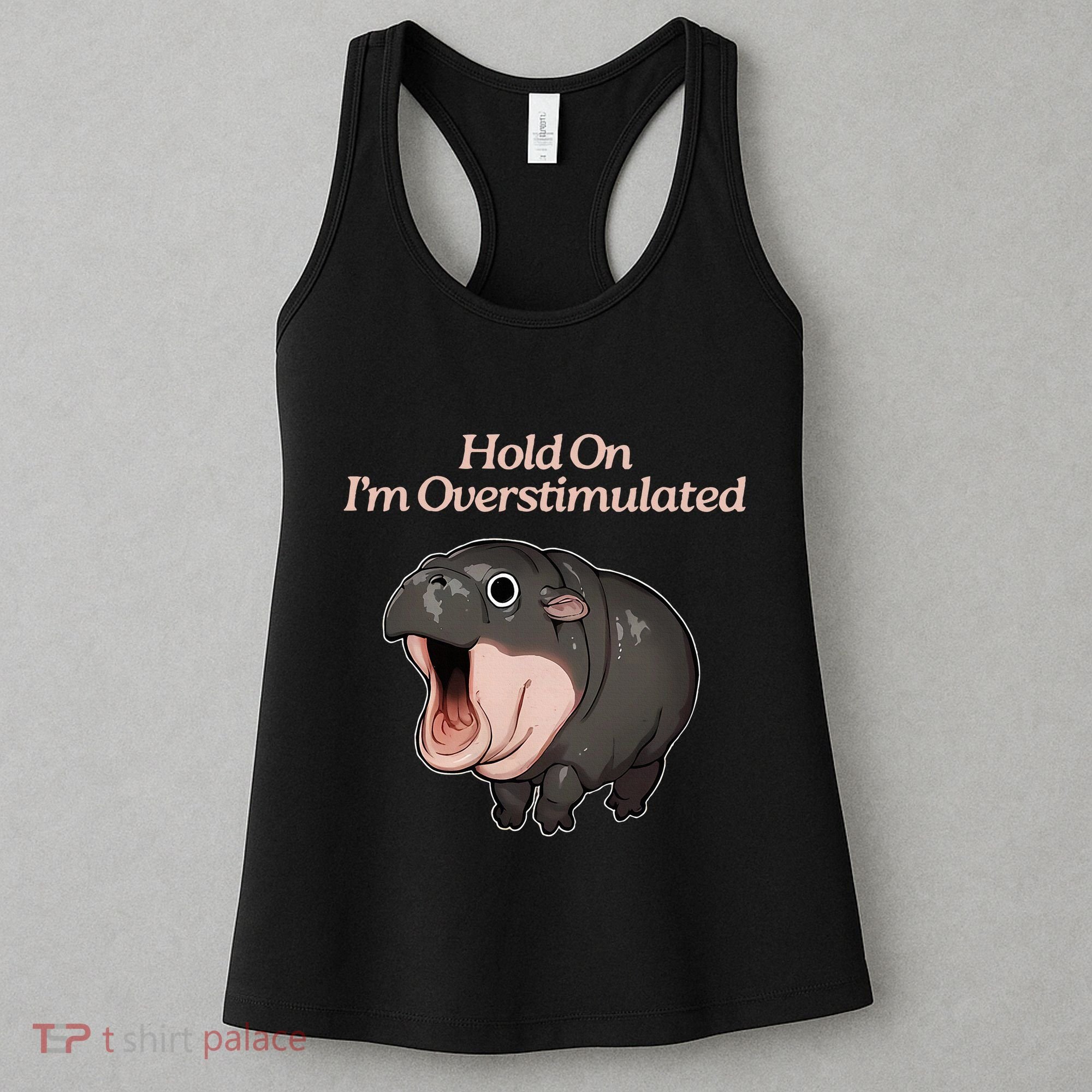 Hold On I_m Overstimulated Moo Deng Baby Hippo Moo Women's Tank Top