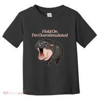 Hold On I_m Overstimulated Moo Deng Baby Hippo Moo Toddler T-Shirt thumb 0