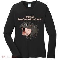 Hold On I_m Overstimulated Moo Deng Baby Hippo Moo Women's Long Sleeve Shirt thumb 0