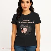 Hold On I_m Overstimulated Moo Deng Baby Hippo Moo Women's T-Shirt thumb 4