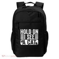 Hold On I See A Cat Funny Cat Lovers Sarcastic Saying Backpack thumb 0