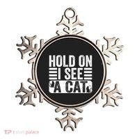 Hold On I See A Cat Funny Cat Lovers Sarcastic Saying Ornament thumb 0