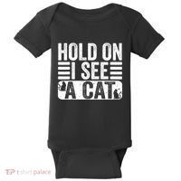 Hold On I See A Cat Funny Cat Lovers Sarcastic Saying Baby Bodysuit thumb 0