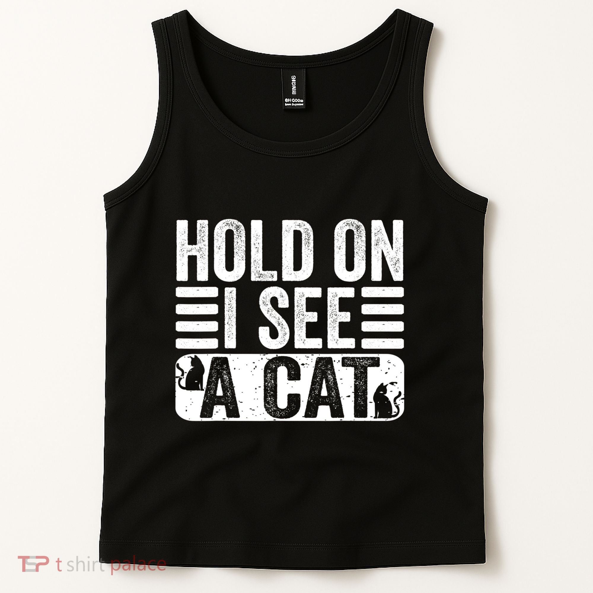 Hold On I See A Cat Funny Cat Lovers Sarcastic Saying Tank Top