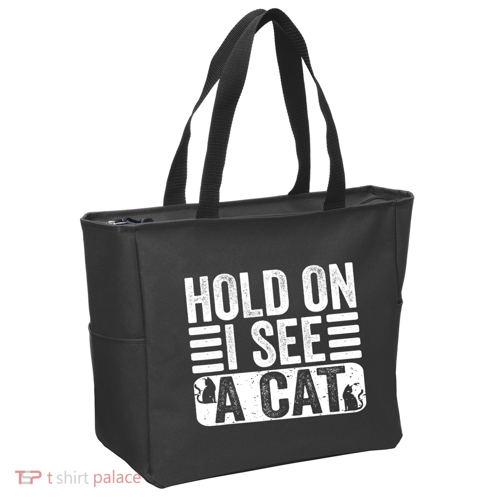 Hold On I See A Cat Funny Cat Lovers Sarcastic Saying Tote Bag