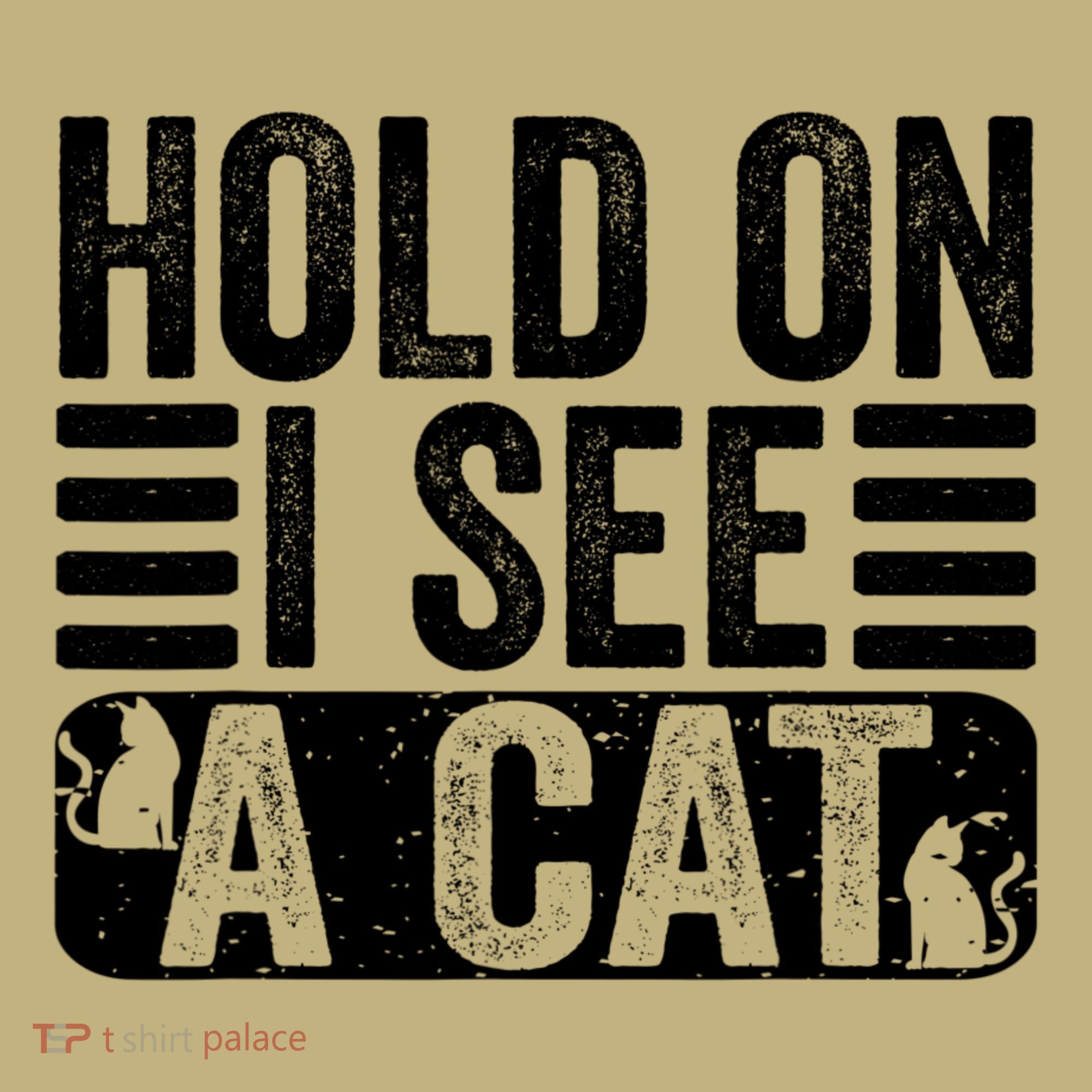 Hold On I See A Cat Funny Cat Lovers Sarcastic Saying Sweatshirt