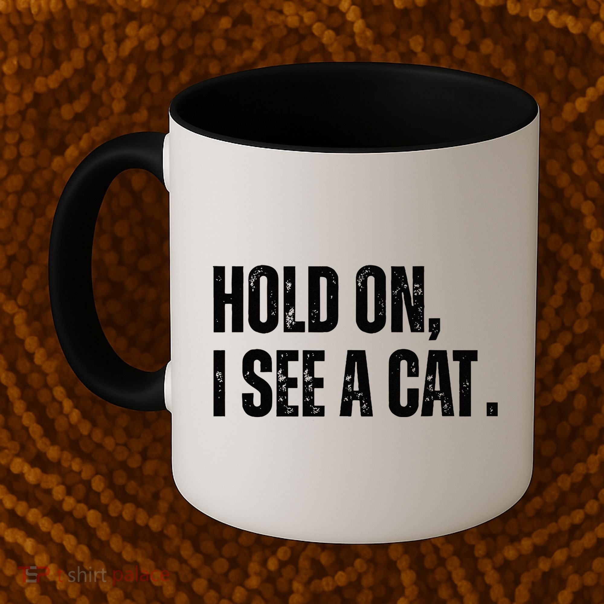Hold On I See A Cat Lover Pet Parent Humor Coffee Mug