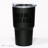 Hold On I See A Cat Lover Pet Parent Humor Tumbler thumb 0