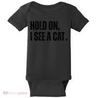 Hold On I See A Cat Lover Pet Parent Humor Baby Bodysuit thumb 0