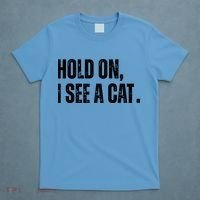 Hold On I See A Cat Lover Pet Parent Humor T-Shirt thumb 4