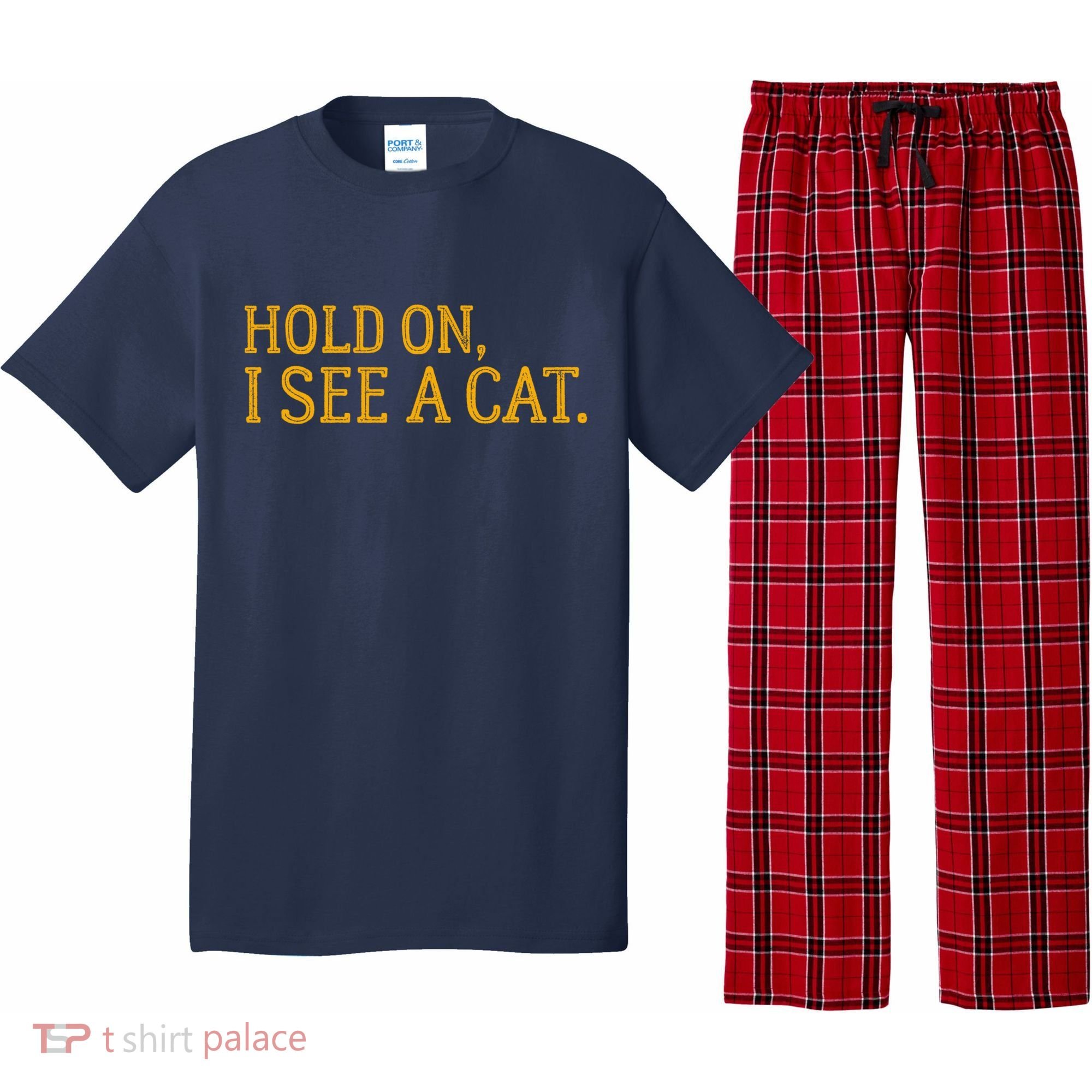 Hold On I See A Cat, Funny Cat Lovers Sarcastic Sayings Pajama Set
