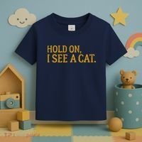Hold On I See A Cat, Funny Cat Lovers Sarcastic Sayings Toddler T-Shirt thumb 3