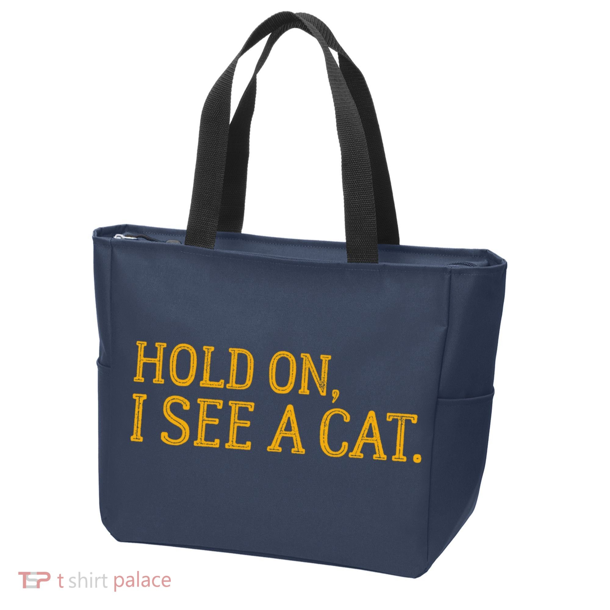 Hold On I See A Cat, Funny Cat Lovers Sarcastic Sayings Tote Bag