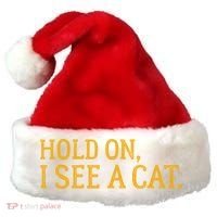 Hold On I See A Cat, Funny Cat Lovers Sarcastic Sayings Santa Hat thumb 0