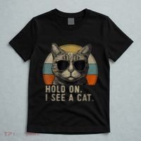 Hold On I See A Cat Funny Cat Shirts For Women , Cat Dad T-Shirt thumb 5