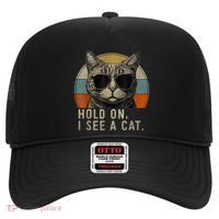 Hold On I See A Cat Funny Cat Shirts For Women , Cat Dad Hat thumb 0