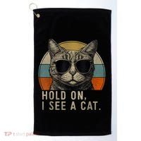 Hold On I See A Cat Funny Cat Shirts For Women , Cat Dad Golf Towel thumb 0