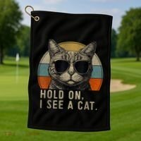 Hold On I See A Cat Funny Cat Shirts For Women , Cat Dad Golf Towel thumb 1