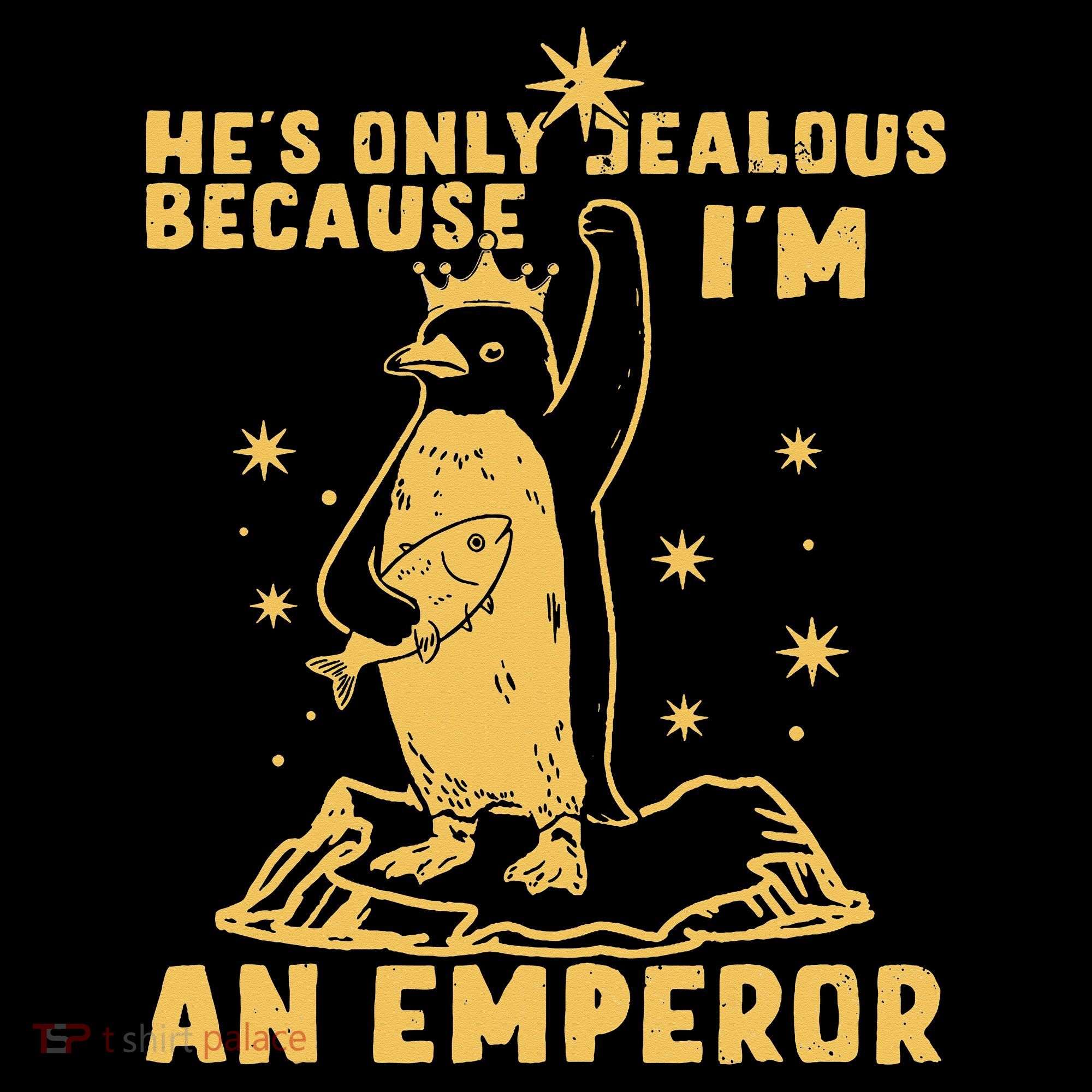 Hes Only Jealous Because Im An Emperor Penguin Women's Hoodie