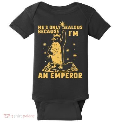 Hes Only Jealous Because Im An Emperor Penguin Baby Bodysuit