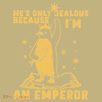 Hes Only Jealous Because Im An Emperor Penguin Mousepad thumb 1
