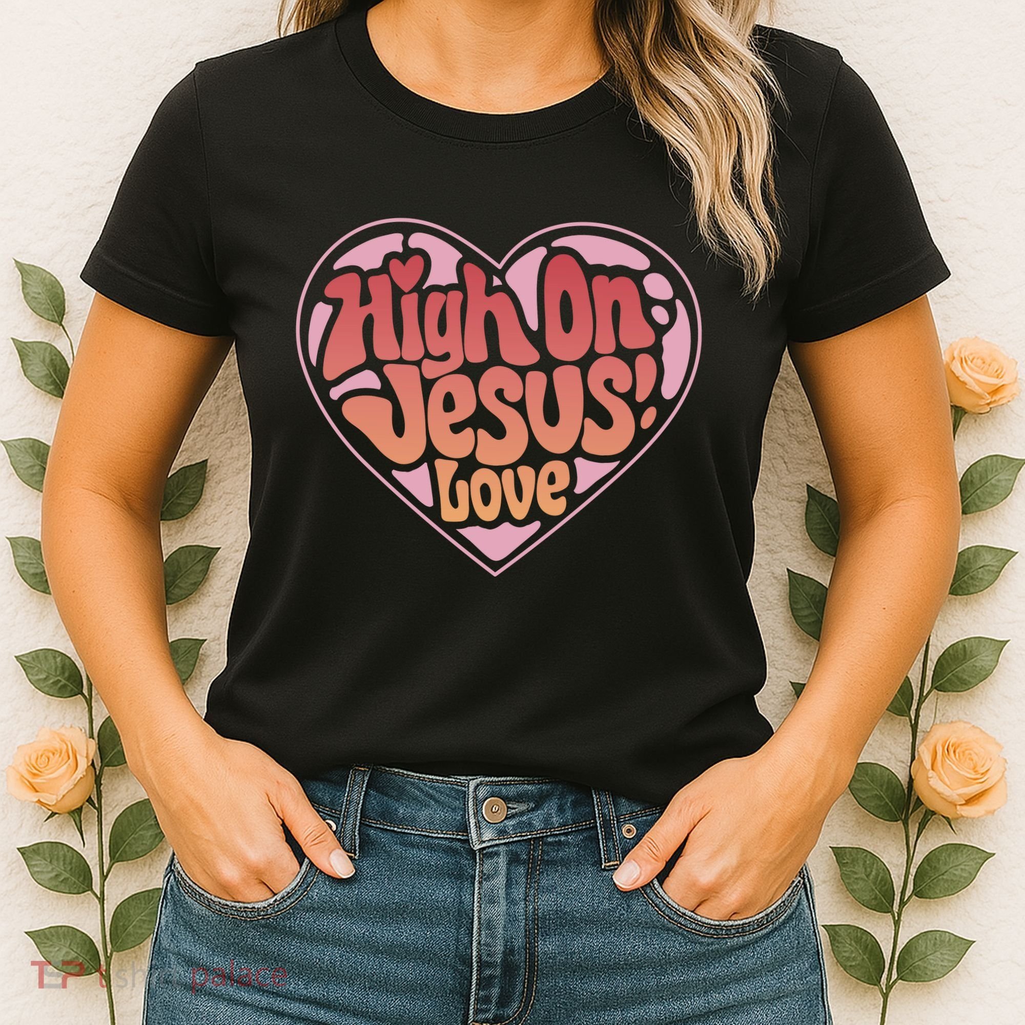 High On Jesus Love Heart Christian Women's T-Shirt