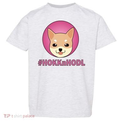 HokknHodl Hokk And Hold Crypto  Toddler T-Shirt