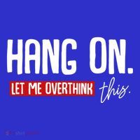 Hang On Let Me Overthink This Funny Overthinker Quotes Gift Toddler T-Shirt thumb 4