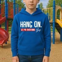 Hang On Let Me Overthink This Funny Overthinker Quotes Gift Kids Hoodie thumb 2
