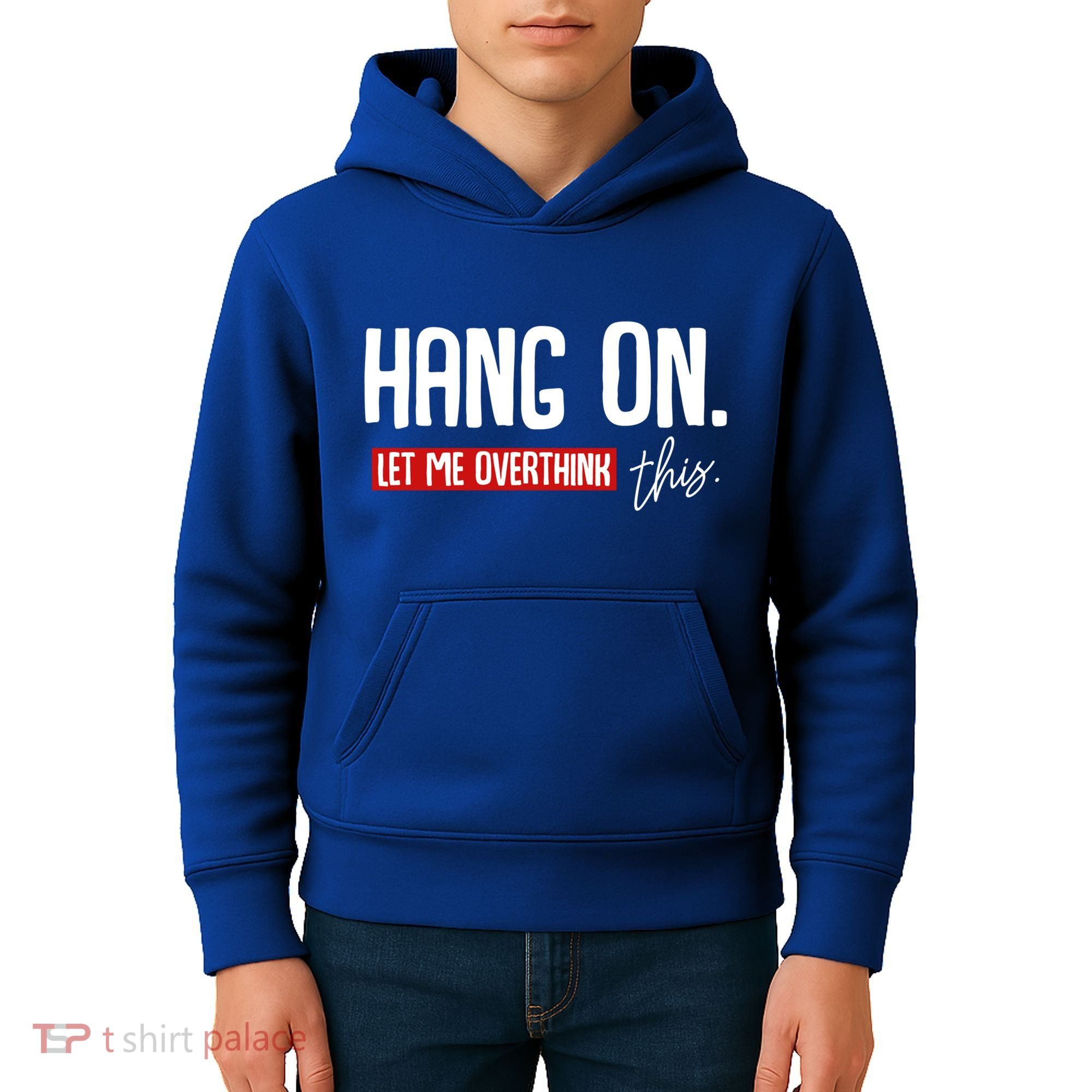 Hang On Let Me Overthink This Funny Overthinker Quotes Gift Kids Hoodie