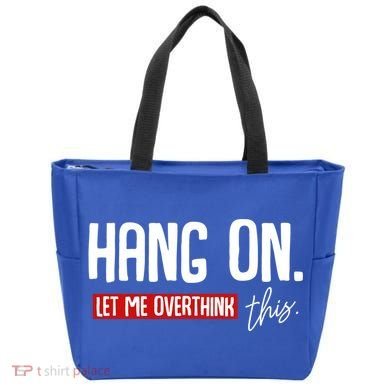 Hang On Let Me Overthink This Funny Overthinker Quotes Gift Tote Bag
