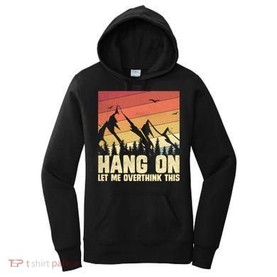 Hang On Let Me Overthink This Vintage Hold On Overthinking Gift Women's Hoodie