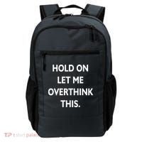 Hold On Let Me Overthink This Backpack thumb 0