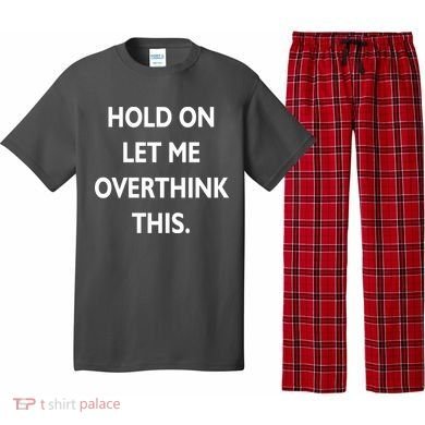 Hold On Let Me Overthink This Pajama Set